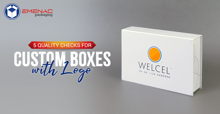 5 Quality Checks for Custom Boxes with Logo?