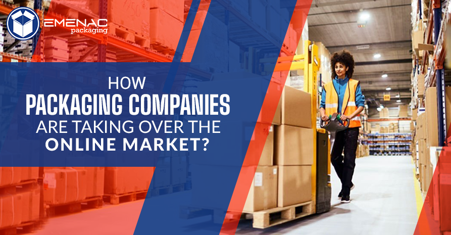 How Packaging Companies Are Taking Over The Online Market