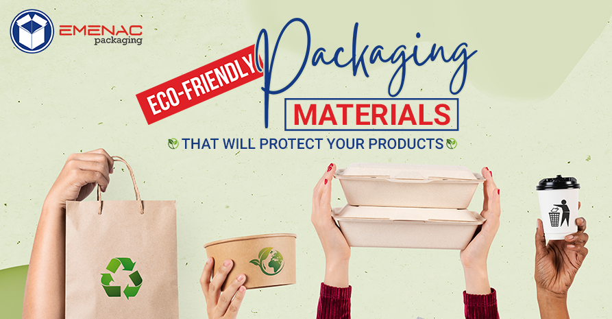 Eco-Friendly Packaging Materials That Will Protect Your Products