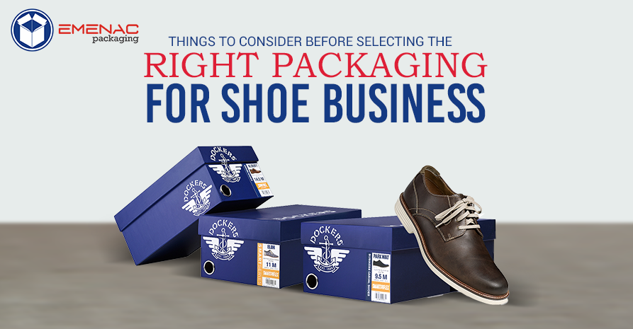 Things to Consider Before Selecting the Right Packaging for Your Shoe Business