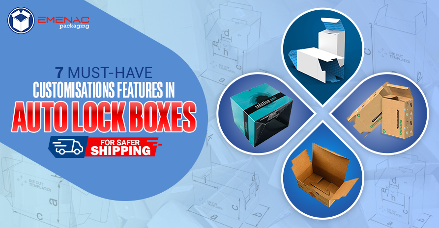 7 Must-Have Customisation Features in Auto Lock Boxes for Safer Shipping